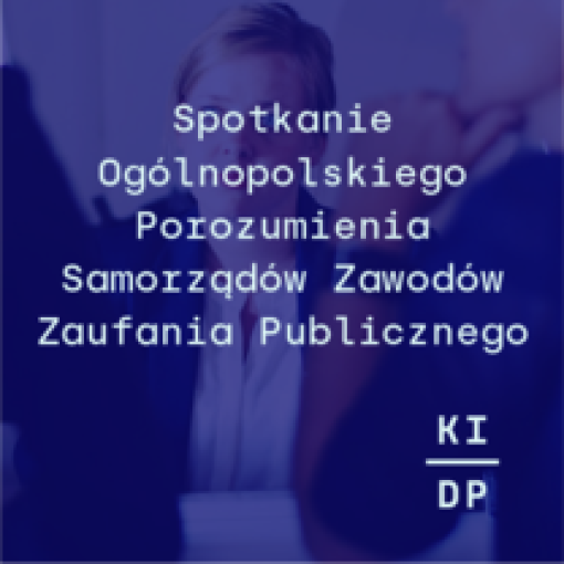Spotkanie Ogólnopolskiego Porozumienia Samorządów Zawodów Zaufania Publicznego