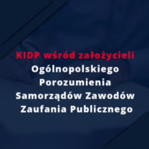 KIDP wśród założycieli Ogólnopolskiego Porozumienia Samorządów Zawodów Zaufania Publicznego