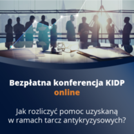 Konferencja KIDP i PBP: Jak rozliczyć pomoc uzyskaną w ramach tarcz antykryzysowych