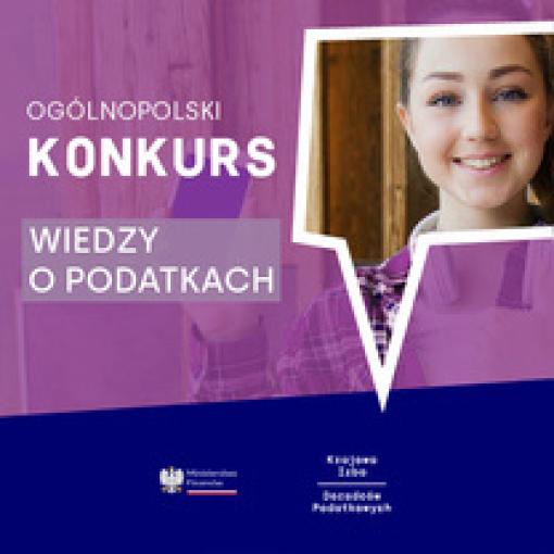 Ogólnopolski Konkurs Wiedzy o Podatkach dla uczniów szkół ponadpodstawowych 