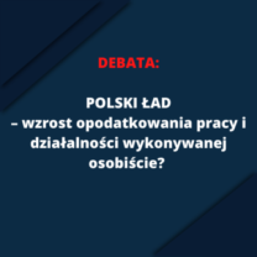 Transmisja video: Polski Ład - wzrost opodatkowania pracy i działalności wykonywanej osobiście?