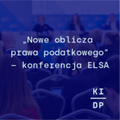 "Nowe oblicza prawa podatkowego" - konferencja ELSA Poland