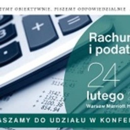 Dziennik Gazeta Prawna zaprasza do udziału w XI edycji konferencji "Rachunkowość i podatki"